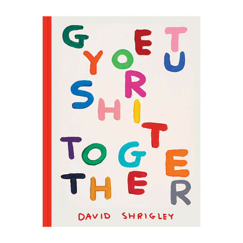 Chronicle Books | Get Your Sh*t Together by David Shrigley