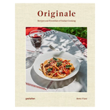 Gestalten | Originale - Recipes & Essentials Of Italian Cooking